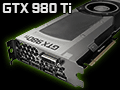 GeForce GTX 980 Tiץӥ塼649ɥо줷ְ̥桼ե饰åספϡGTX TITAN X顼