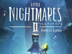 Switch2版「リトルナイトメア2 Enhanced Edition」,5月29日に発売。強化されたグラフィックスと没入感あふれる立体音響で遊べる