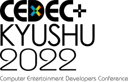  No.001Υͥ / CEDEC+KYUSHU 2022