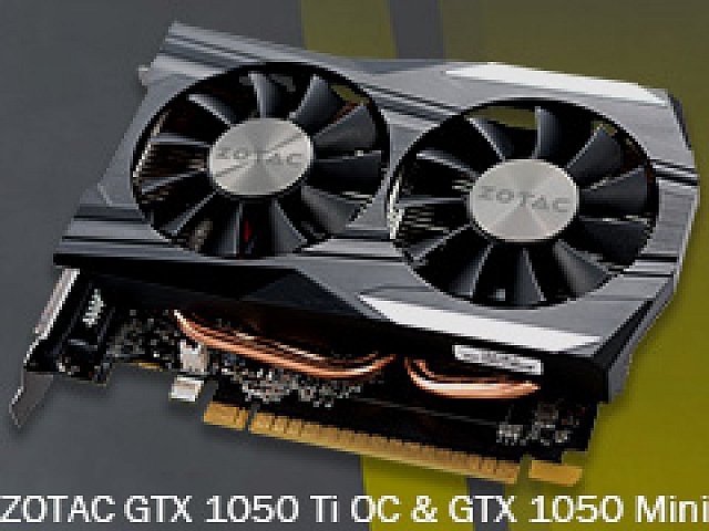 ZOTAC GeForce GTX 1050 Ti 4GB OC」「ZOTAC GeForce GTX 1050 Mini 2GB 」をテスト。短尺Pascalカードの存在意義に迫る