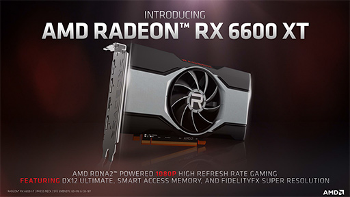 AMD，新型GPU「Radeon RX 6600 XT」を発表。レイトレ対応RDNA 2世代のミドルクラスがデスクトップPC向けに登場