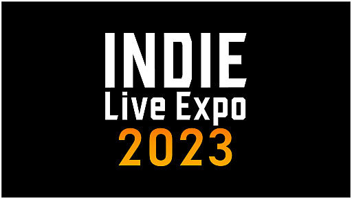 INDIE Live Expo 2023סŤǰSteamMicrosoft StoreǼ»档Ȥǵˤʤ륿ȥ򸫤Ĥ顤ʤǼ褦